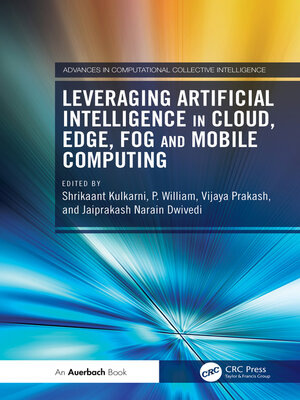 cover image of Leveraging Artificial Intelligence in Cloud, Edge, Fog and Mobile Computing
